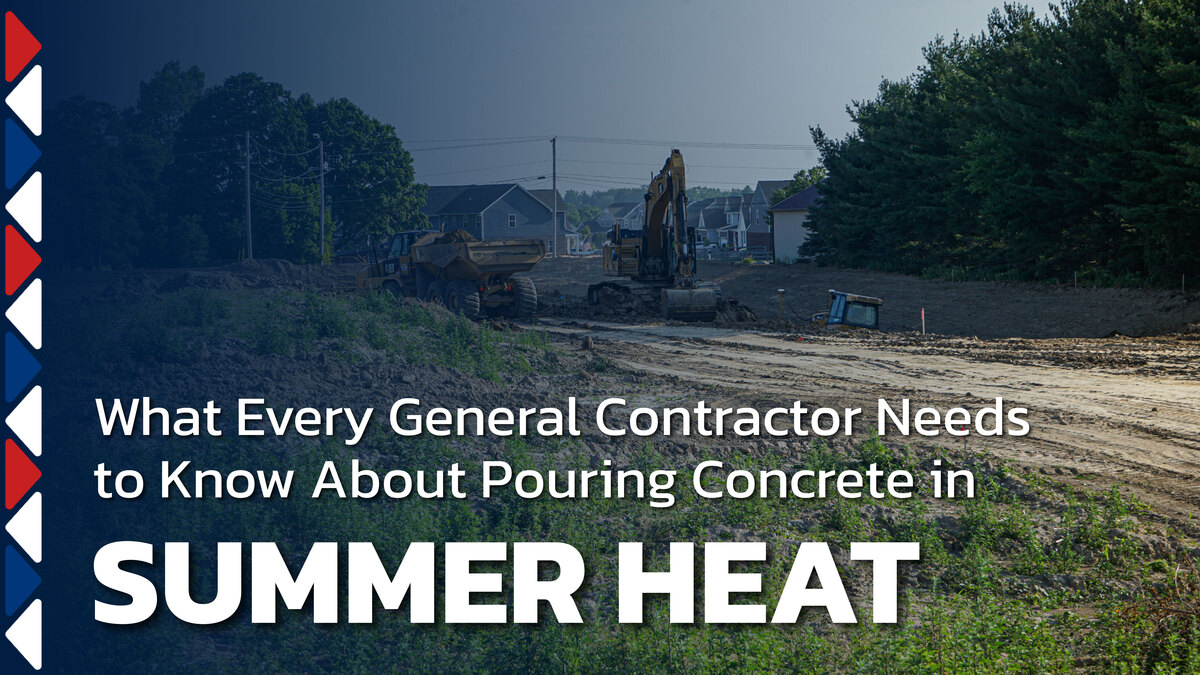 What Every General Contractor Needs to Know About Pouring Concrete in Summer Heat 